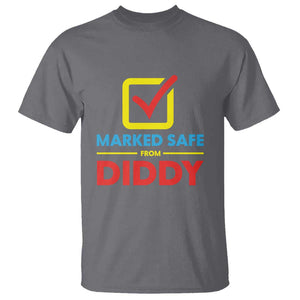 Marked Safe From Diddy T Shirt TS09 Charcoal Print Your Wear