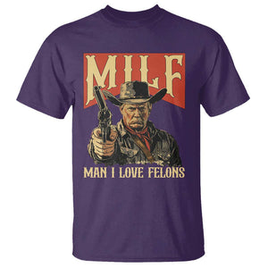 Funny Cowboy Trump T Shirt MILF Man I Love Felon Outlaw TS09 Purple Print Your Wear