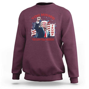 Trump Failed Assassination Sweatshirt Missed You Can't Kill Freedom TS09 Maroon Print Your Wear