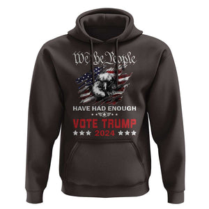 Vote Trump 2024 Hoodie We the People Have Had Enough American Eagle TS09 Dark Chocolate Print Your Wear