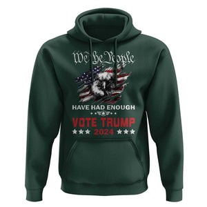 Vote Trump 2024 Hoodie We the People Have Had Enough American Eagle TS09 Dark Forest Green Print Your Wear