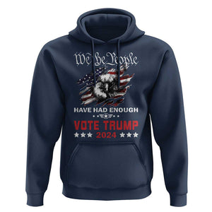 Vote Trump 2024 Hoodie We the People Have Had Enough American Eagle TS09 Navy Print Your Wear