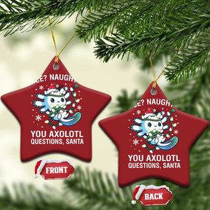 Xmas Axolotl Christmas Ornament Nice Naughty You Axolotl Questions Santa TS09 Star Red Print Your Wear