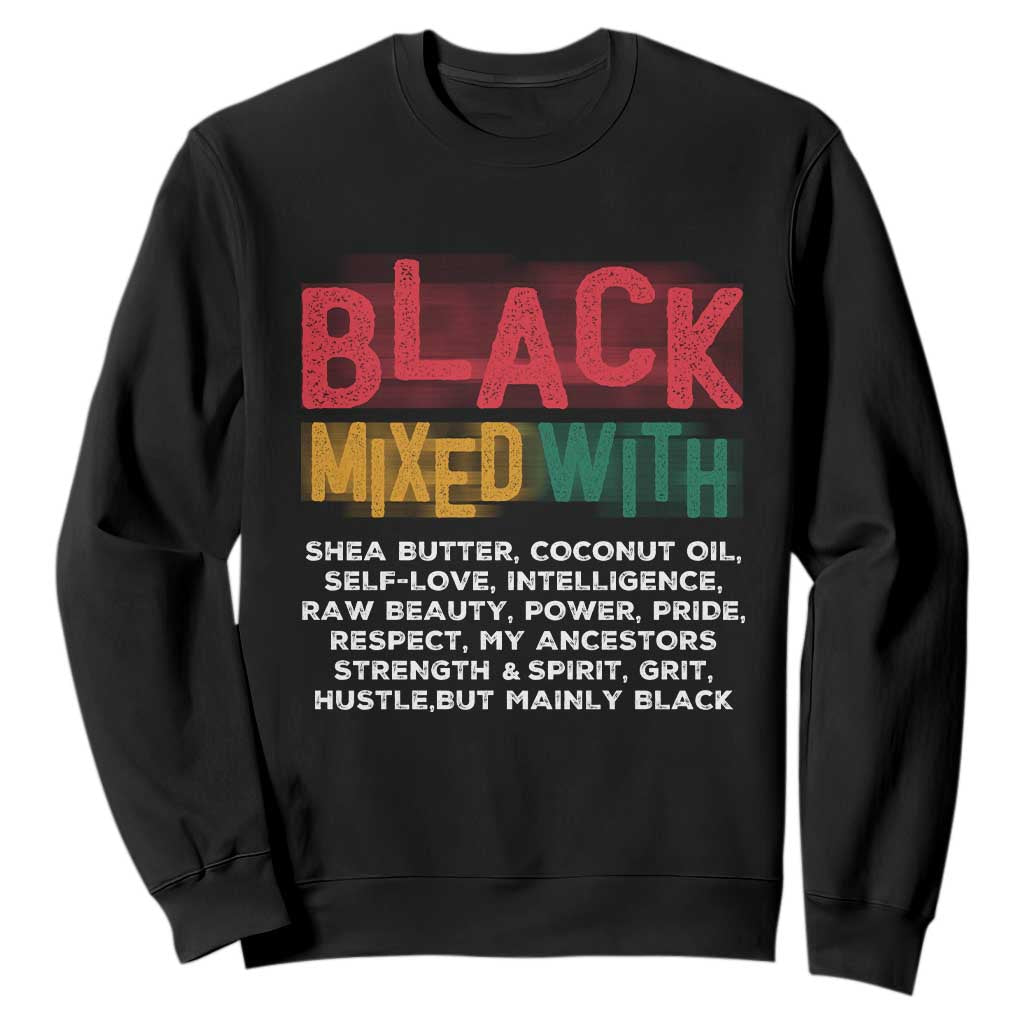 Funny Black Pride Sweatshirt Yes I'm Mixed With Black TS09 Black Print Your Wear