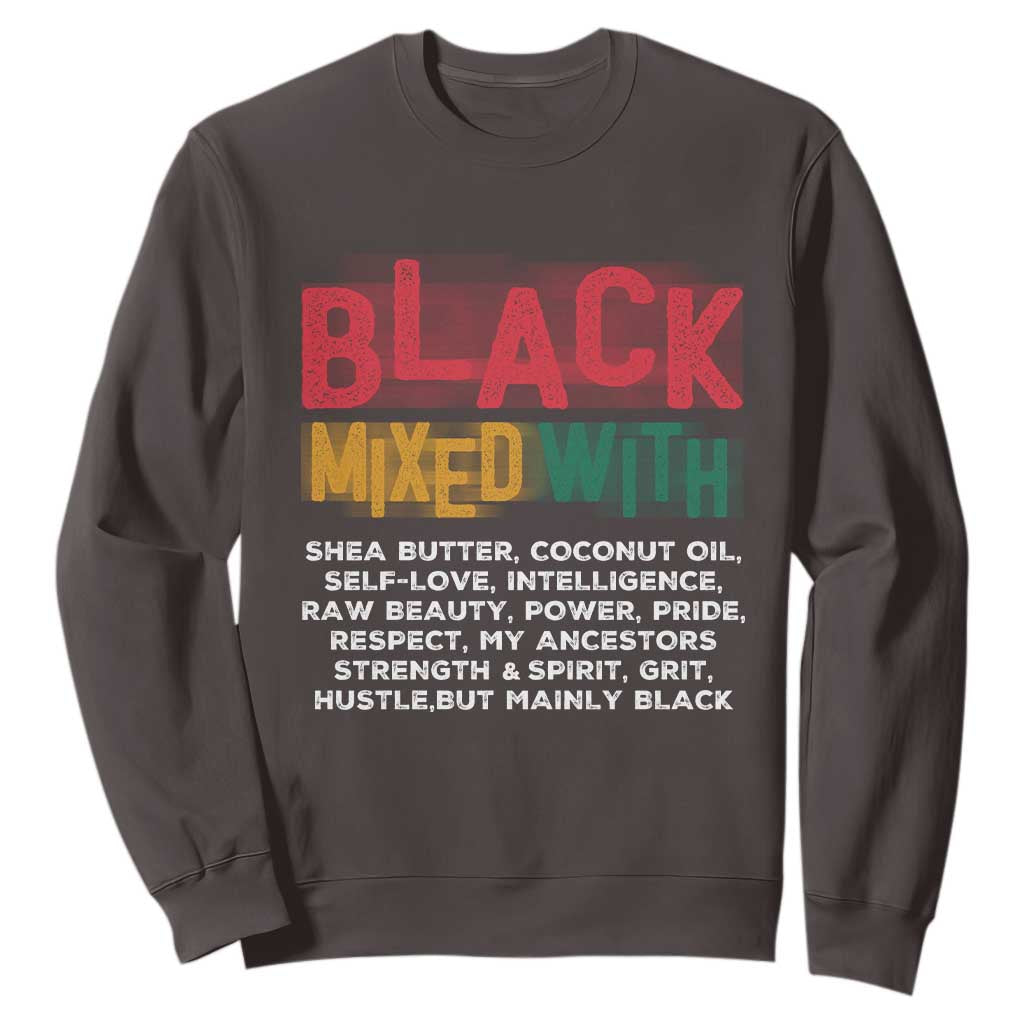 Funny Black Pride Sweatshirt Yes I'm Mixed With Black TS09 Dark Chocolate Print Your Wear