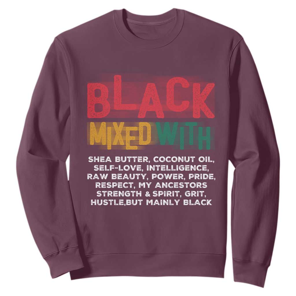 Funny Black Pride Sweatshirt Yes I'm Mixed With Black TS09 Maroon Print Your Wear