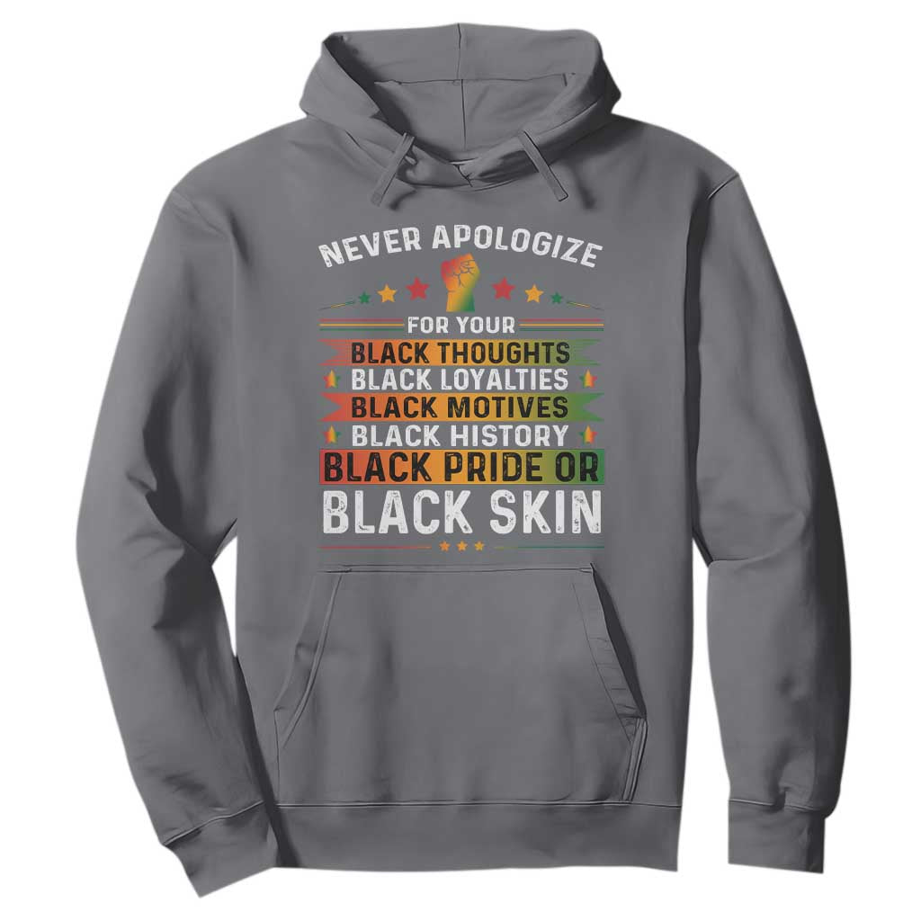 Black Pride Hoodie Never Apologize For Your Blackness Black History Month TS09 Charcoal Print Your Wear