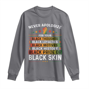 Black Pride Long Sleeve Shirt Never Apologize For Your Blackness Black History Month TS09 Charcoal Print Your Wear