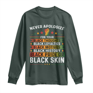 Black Pride Long Sleeve Shirt Never Apologize For Your Blackness Black History Month TS09 Dark Forest Green Print Your Wear