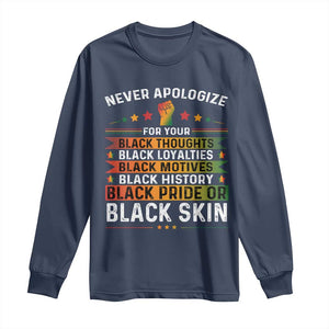 Black Pride Long Sleeve Shirt Never Apologize For Your Blackness Black History Month TS09 Navy Print Your Wear