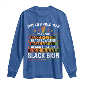 Black Pride Long Sleeve Shirt Never Apologize For Your Blackness Black History Month TS09 Royal Blue Print Your Wear