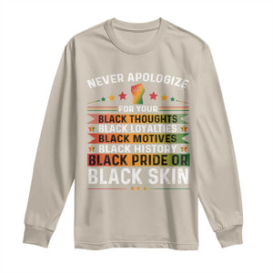 Black Pride Long Sleeve Shirt Never Apologize For Your Blackness Black History Month TS09 Sand Print Your Wear