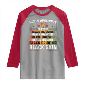 Black Pride Raglan Shirt Never Apologize For Your Blackness Black History Month TS09 Sport Gray Red Print Your Wear