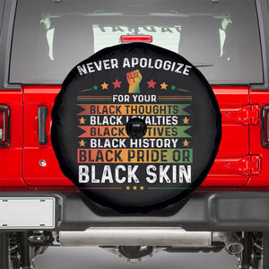 Black Pride Spare Tire Cover Never Apologize For Your Blackness Black History Month TS09 Black Print Your Wear