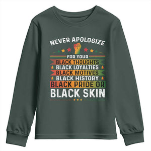 Black Pride Youth Sweatshirt Never Apologize For Your Blackness Black History Month TS09 Dark Forest Green Print Your Wear