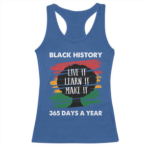 Black History Inspirational Racerback Tank Top Live It Learn It Make It TS09 Royal Blue Print Your Wear