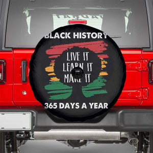 Black History Inspirational Spare Tire Cover Live It Learn It Make It TS09 Black Print Your Wear