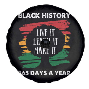 Black History Inspirational Spare Tire Cover Live It Learn It Make It TS09 Print Your Wear