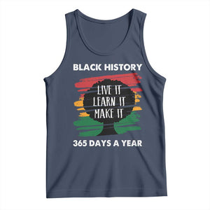 Black History Inspirational Tank Top Live It Learn It Make It TS09 Navy Print Your Wear