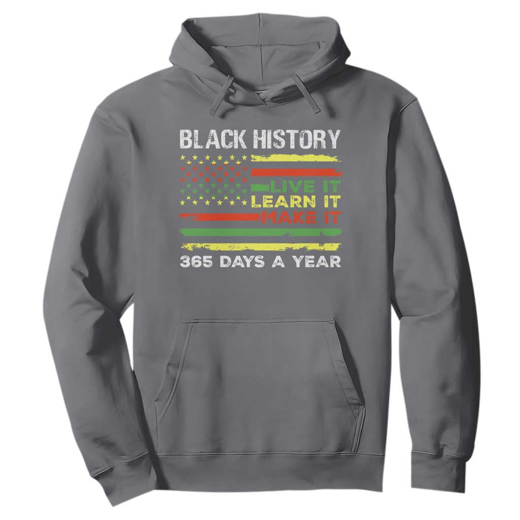 Black History Month Hoodie Live It Learn It Make It African American TS09 Charcoal Print Your Wear