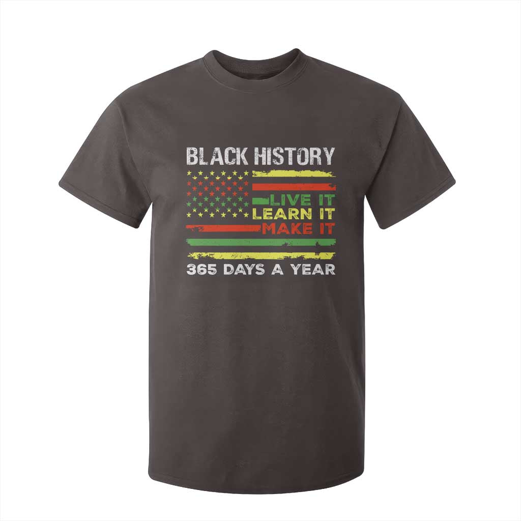 Black History Month T Shirt For Kid Live It Learn It Make It African American TS09 Dark Chocolate Print Your Wear