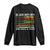 Black History Month Long Sleeve Shirt Live It Learn It Make It African American TS09 Black Print Your Wear