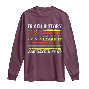 Black History Month Long Sleeve Shirt Live It Learn It Make It African American TS09 Maroon Print Your Wear