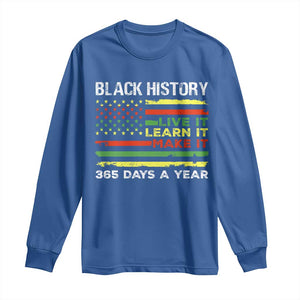 Black History Month Long Sleeve Shirt Live It Learn It Make It African American TS09 Royal Blue Print Your Wear