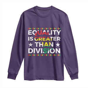 Black History Month Long Sleeve Shirt Equality Is Greater Than Division TS09 Purple Print Your Wear