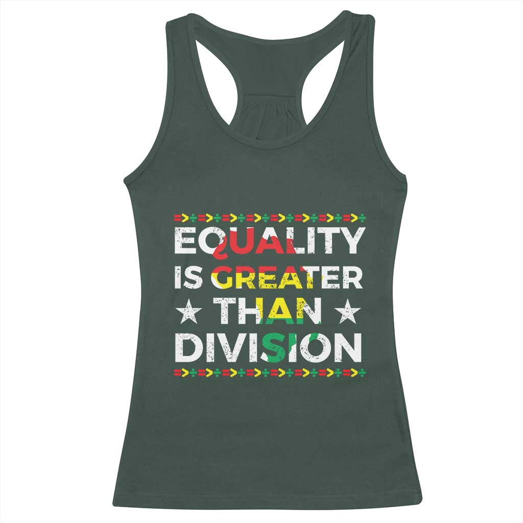Black History Month Racerback Tank Top Equality Is Greater Than Division TS09 Dark Forest Green Print Your Wear
