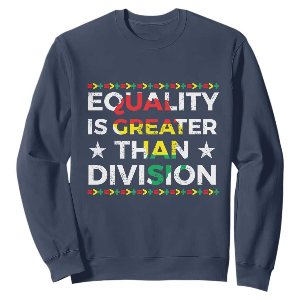 Black History Month Sweatshirt Equality Is Greater Than Division TS09 Navy Print Your Wear