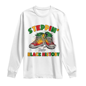 Stepping Into Black History Month Long Sleeve Shirt TS09 White Print Your Wear