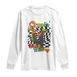 Stepping Into Black History Month Long Sleeve Shirt African American Women Melanin Pride TS09 White Print Your Wear