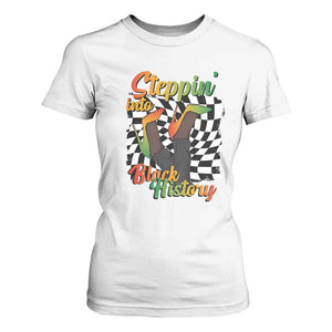 Stepping Into Black History Month T Shirt For Women African American Women Melanin Pride TS09 White Print Your Wear