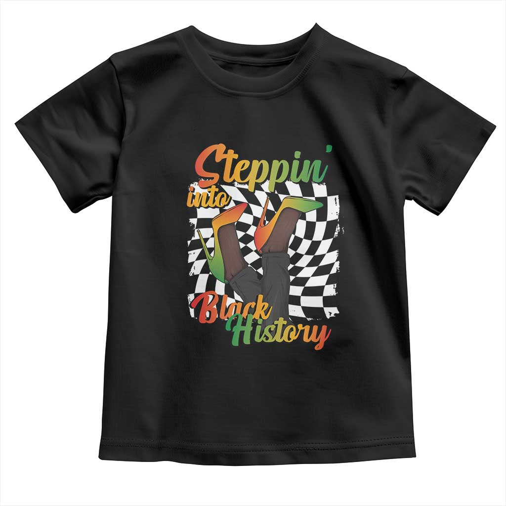 Stepping Into Black History Month Toddler T Shirt African American Women Melanin Pride TS09 Black Print Your Wear