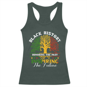 Black History Racerback Tank Top Honoring The Past Inspiring The Future TS09 Dark Forest Green Print Your Wear