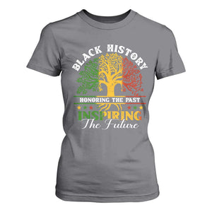 Black History T Shirt For Women Honoring The Past Inspiring The Future TS09 Charcoal Print Your Wear