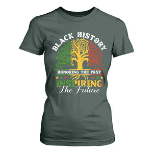 Black History T Shirt For Women Honoring The Past Inspiring The Future TS09 Dark Forest Green Print Your Wear