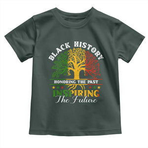 Black History Toddler T Shirt Honoring The Past Inspiring The Future TS09 Dark Forest Green Print Your Wear