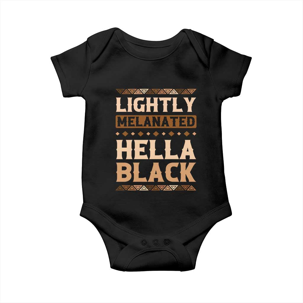 Melanin African Pride Baby Onesie Lightly Melanated Hella Black Black History TS09 Black Print Your Wear