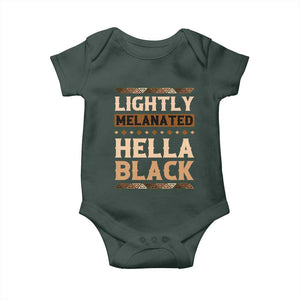 Melanin African Pride Baby Onesie Lightly Melanated Hella Black Black History TS09 Dark Forest Green Print Your Wear