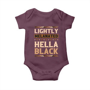 Melanin African Pride Baby Onesie Lightly Melanated Hella Black Black History TS09 Maroon Print Your Wear