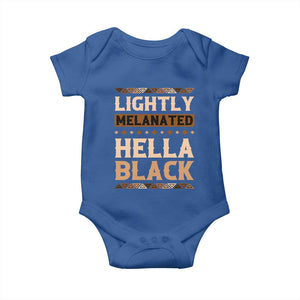 Melanin African Pride Baby Onesie Lightly Melanated Hella Black Black History TS09 Royal Blue Print Your Wear