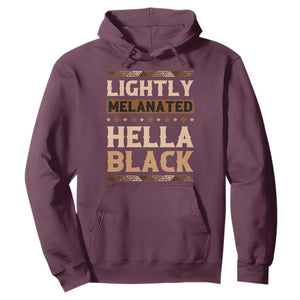 Melanin African Pride Hoodie Lightly Melanated Hella Black Black History TS09 Maroon Print Your Wear