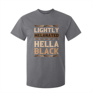 Melanin African Pride T Shirt For Kid Lightly Melanated Hella Black Black History TS09 Charcoal Print Your Wear