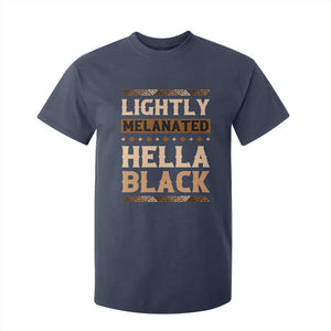 Melanin African Pride T Shirt For Kid Lightly Melanated Hella Black Black History TS09 Navy Print Your Wear