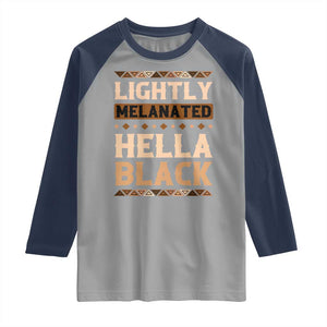 Melanin African Pride Raglan Shirt Lightly Melanated Hella Black Black History TS09 Sport Gray Navy Print Your Wear