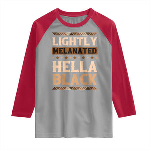 Melanin African Pride Raglan Shirt Lightly Melanated Hella Black Black History TS09 Sport Gray Red Print Your Wear