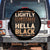 Melanin African Pride Spare Tire Cover Lightly Melanated Hella Black Black History TS09 No hole Black Print Your Wear