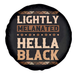 Melanin African Pride Spare Tire Cover Lightly Melanated Hella Black Black History TS09 Print Your Wear